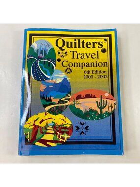 Quilters Travel Companion 6th Edition 2000-2002 Book